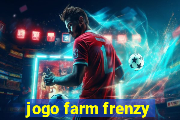 jogo farm frenzy